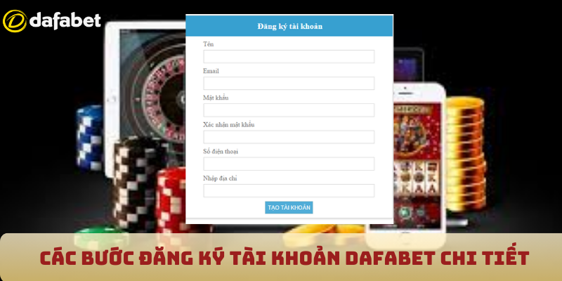 Các bước đăng ký tài khoản Dafabet chi tiết