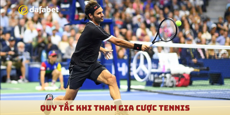 Quy tắc khi tham gia cá cược tennis